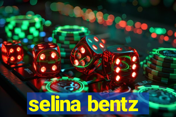 selina bentz